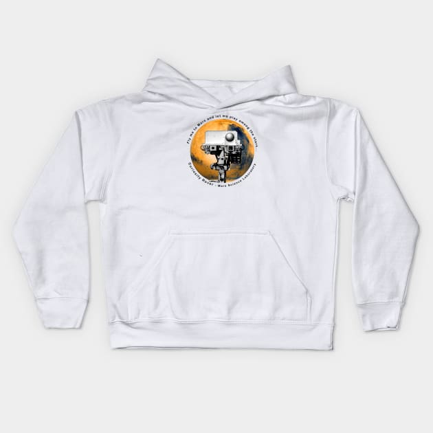 Curiosity Rover - Fly me to Mars Kids Hoodie by happyartresult